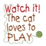 Watch it the cat loves to play lettering text ball of wool yarn cat machine embroidery design feline art pes hus dst needle passion embroidery npe