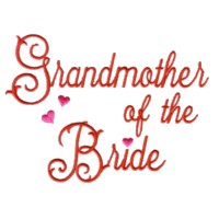 grandmother of the bride script lettering machine embroidery design love wedding heart party relative grandparent art pes hus dst needle passion embroidery npe