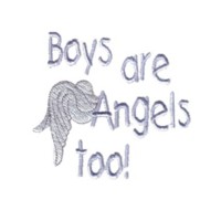 boys are angels too lettering with angel wings, it's a boy, baby, toddler designs for machine embroidery quality designs from Needle Passion Embroidery