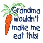 Grandma wouldn't make me eat this lettering with carrot machine embroidery design from http://www.needlepassioneembroidery.com
