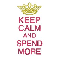 keep calm and spend more money lettering british war time poster slogan, text, lettering, crown from needle passion embroidery, machine embroidery design