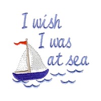 sail boat sailing boat I wish I was at sea lettering text machine embroidery nautical maritime seaside sea design art pes hus dst needle passion embroidery npe